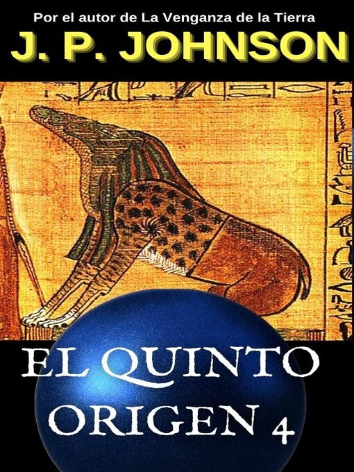 Title details for EL QUINTO ORIGEN 4. El sueño de Ammut.: EL QUINTO ORIGEN, Libro 4 by J. P. JOHNSON - Available